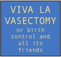 viva la vasectomy Favourites
