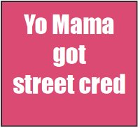 yo mama Favourites